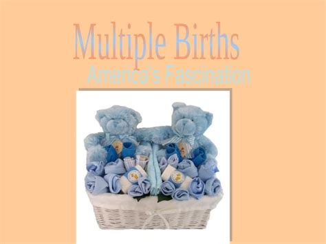 Understanding the Fascination with Multiple Births