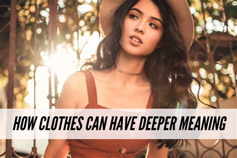 Understanding the Hidden Significance of Consuming Clothing: Is There a Deeper Meaning?