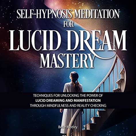 Understanding the Power of Lucid Dreaming: Gaining Mastery over Obstacles