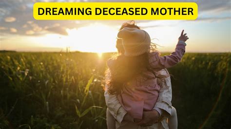 Understanding the Psychological Impact of Dreaming about the Passing of One's Mother