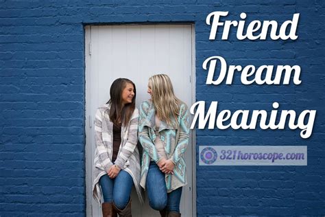 Understanding the Psychological Interpretations of Dreaming about Friendship