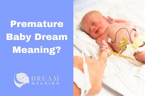 Understanding the Psychological Significance of Dreaming About a Premature Infant Daughter