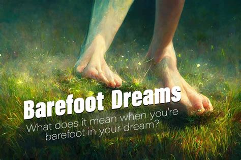 Understanding the Significance of Tiny Feet in Dreams: Unveiling Connections to Insecurity and Vulnerability