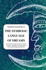 Understanding the Symbolic Language of Dreams