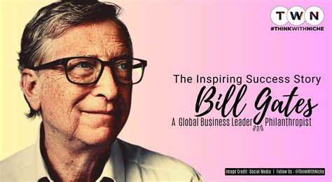 Unleashing Our Full Potential: Harnessing the Inspiring Influence of Bill Gates