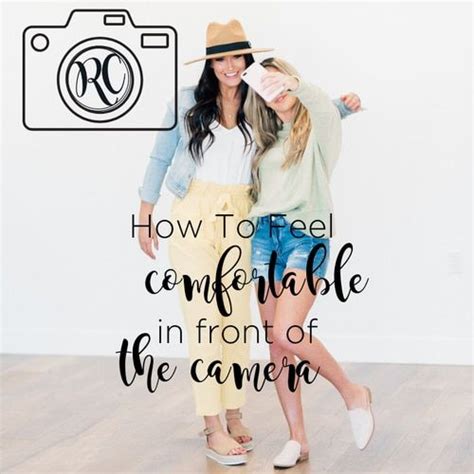 Unleashing Your Inner Model: Tips for Feeling Comfortable in Front of the Camera