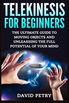 Unleashing the Potential of Telekinesis: Myths and Reality