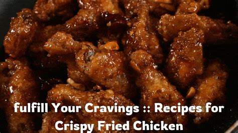 Unlock the Irresistible Secrets of Fulfilling Your Chicken Cravings with Proven Recipes and Expert Tips