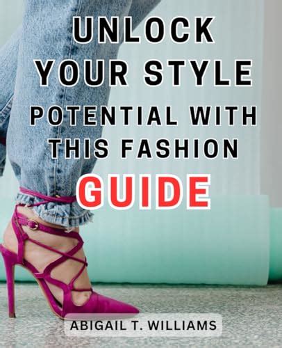 Unlocking Your Style Potential: Tips for Achieving a Flawless Wardrobe