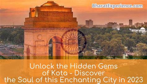 Unlocking the Hidden Gems: Discovering the Untold Stories of an Enchanting City