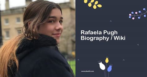 Unlocking the Mysteries behind the Success of Rafaela Pugh