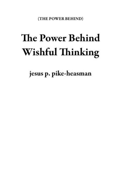 Unlocking the Power of Wishful Thinking: Understanding the Psychology Behind Wishing Wells