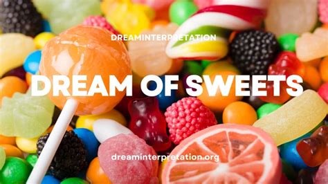 Unlocking the Secrets of Candy Dreams: Valuable Insights and Techniques for Recalling and Interpreting Sweet Reveries