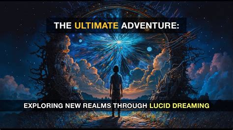 Unlocking the Secrets of Lucid Dream Exploration