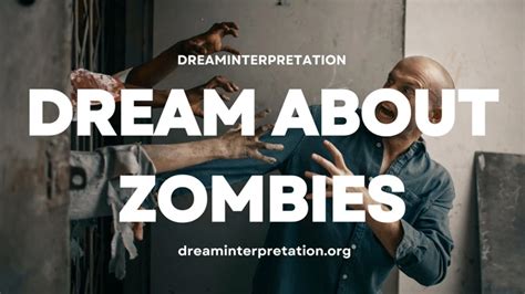 Unlocking the Significance Behind Zombie Dreams