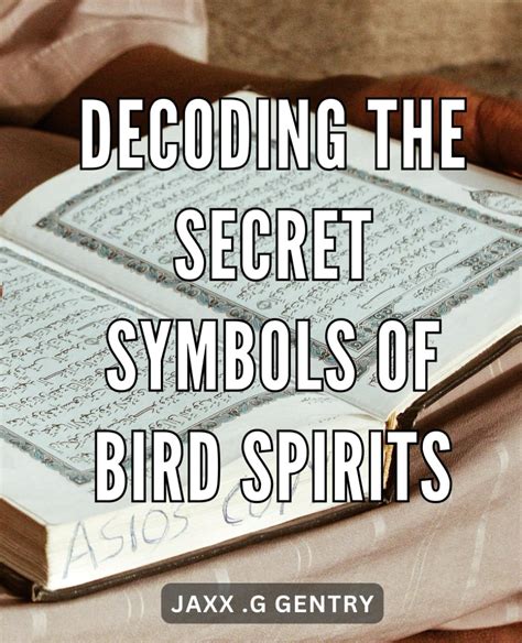 Unlocking the Symbolism: Deciphering the Messages from Beloved Spirits