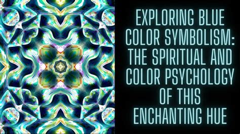 Unlocking the Symbolism of the Enchanting Hue