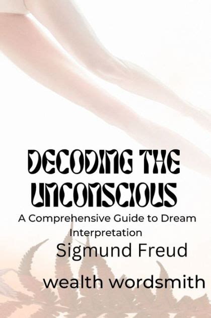 Unlocking the Unconscious: Decoding the Significance of Dreaming about Certain Individuals