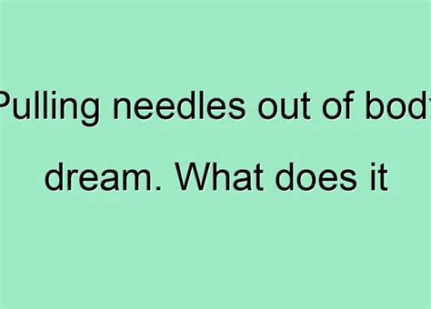 Unraveling the Mysteries Behind Needle Dreams