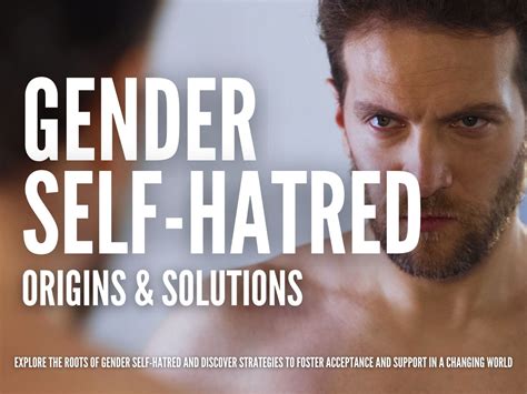 Unraveling the Origins: Understanding the Roots of Self-Hatred