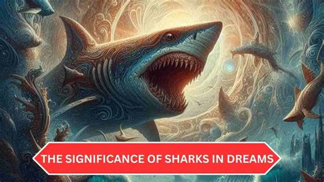 Unraveling the Significance and Meanings of Uncooked Shark Flesh in One's Dreams