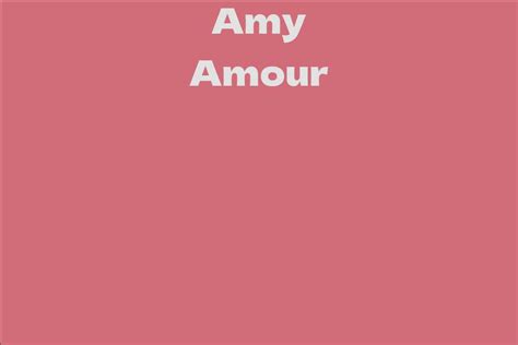 Unveiling Amy Amour's Net Worth