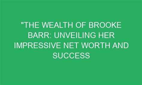 Unveiling Brooke West's Wealth and Success