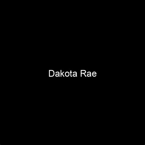 Unveiling Dakota Rae's Net Worth