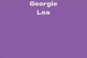 Unveiling Georgie Lea's Net Worth