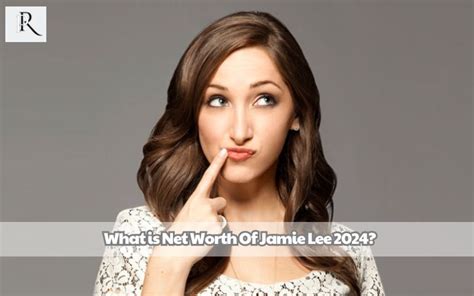 Unveiling Jamie Lee's Age and Height