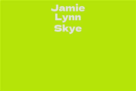 Unveiling Jamie Lynn Skye's Net Worth