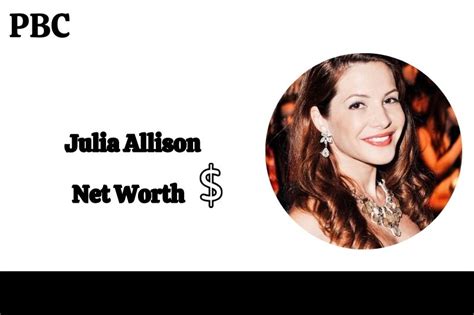 Unveiling Julia Allison's Net Worth Secrets