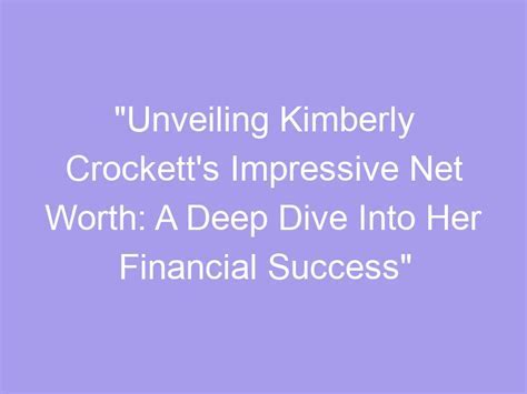 Unveiling Kimberly Tia's Financial Status