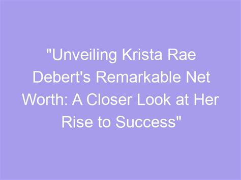 Unveiling Krystal Rae's Current Successes