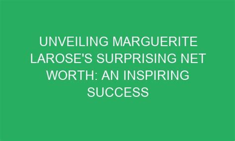 Unveiling Marguerite's Career Achievements and Success