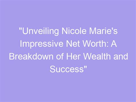 Unveiling Nicole Gardini's Impressive Net Worth