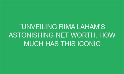 Unveiling Rima Arunima Ima's Net Worth