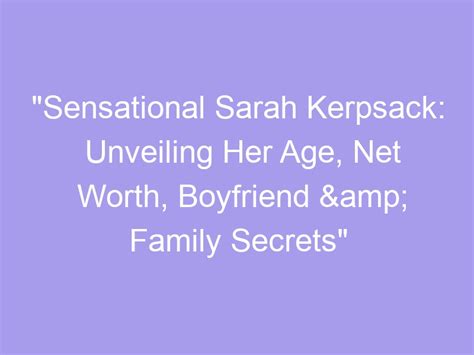 Unveiling Sarah Oneil's Age Secrets