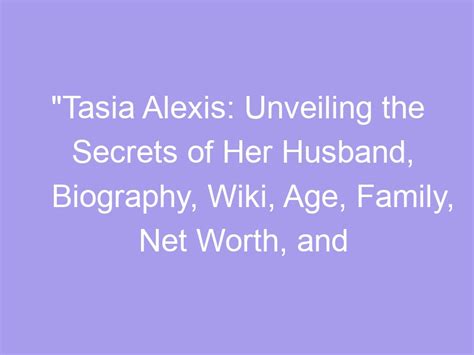 Unveiling Tasia Alexis's Secrets to Success