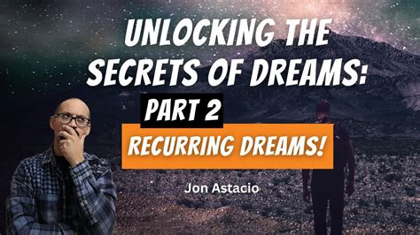 Unveiling the Hidden Meanings Behind Recurring Dreams