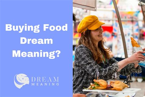 Unveiling the Hidden Significance of Food-related Dreams