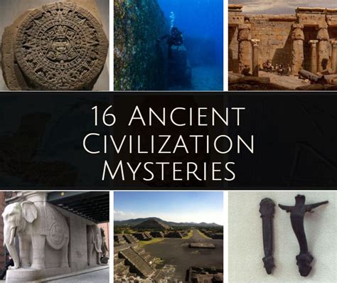 Unveiling the Mysteries of Ancient Civilizations