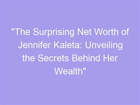 Unveiling the Net Worth Secrets