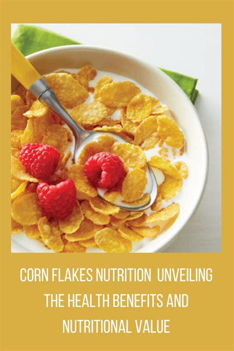 Unveiling the Nutritional Value of Maize Flakes