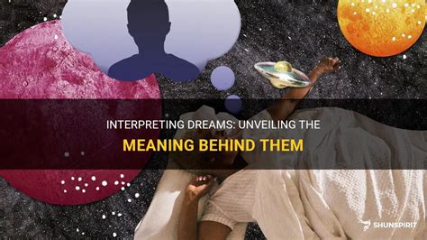 Unveiling the Science Behind Interpreting Dreams