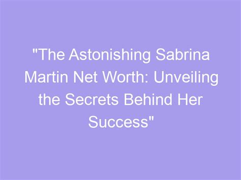 Unveiling the Secrets of Sabrina G Lisabelle's Success