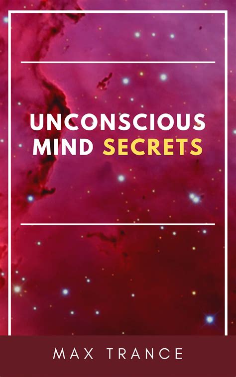 Unveiling the Secrets of the Subconscious - Exploring the Depths of the Unconscious Mind