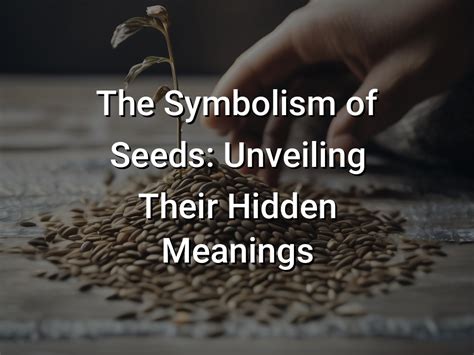 Unveiling the Symbolic Significance of Seed Dreams: Exploring Fertility and a Fresh Start