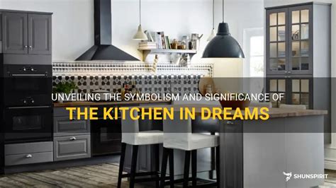 Unveiling the Symbolism: Exploring the Kitchen's Psychological Significance