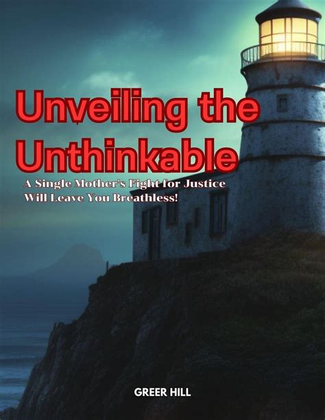 Unveiling the Unthinkable